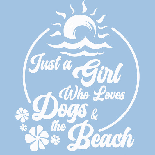 Just A Girl Who Loves Dogs and the Beach Tee