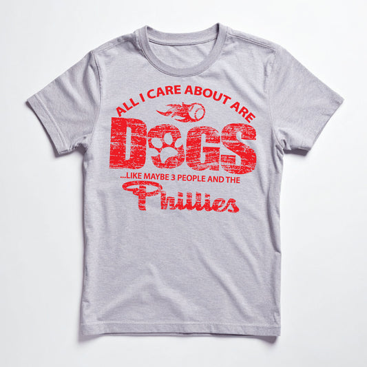 All I Care About Are Dogs Like Maybe 3 People And The Phils