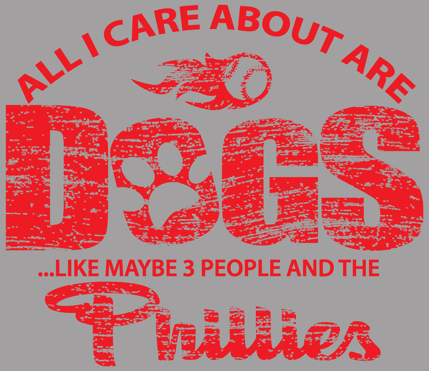 All I Care About Are Dogs Like Maybe 3 People And The Phils